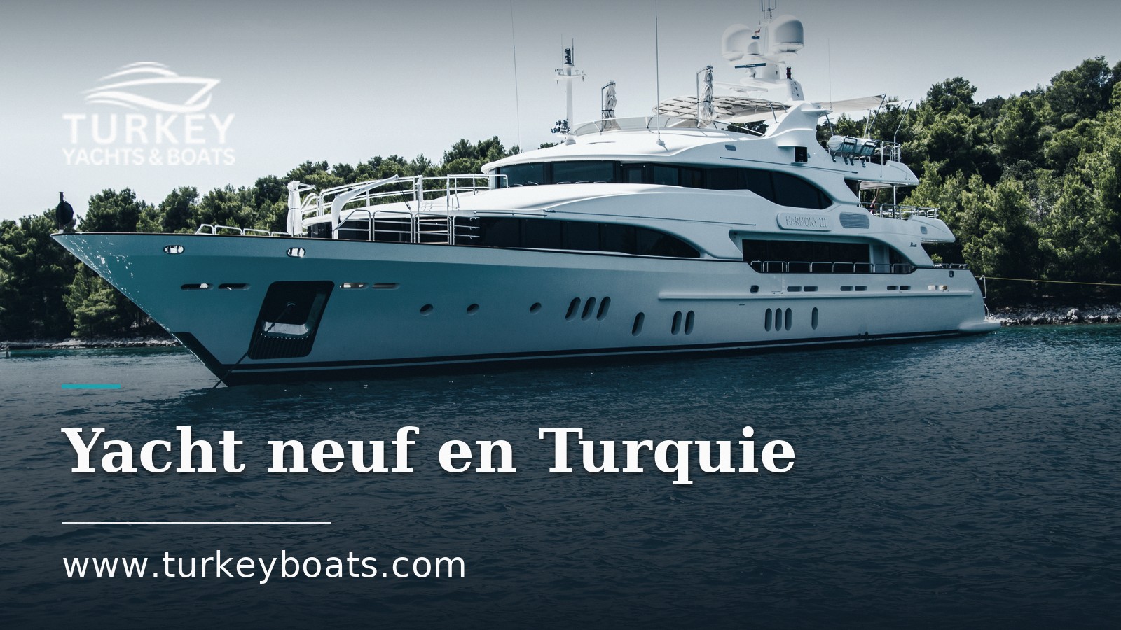 Commander la construction d'un yacht neuf avec un chantier naval turc