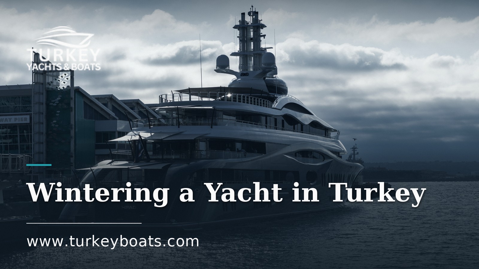 Wintering and Laying Up a Yacht in Turkey: A Practical Guide