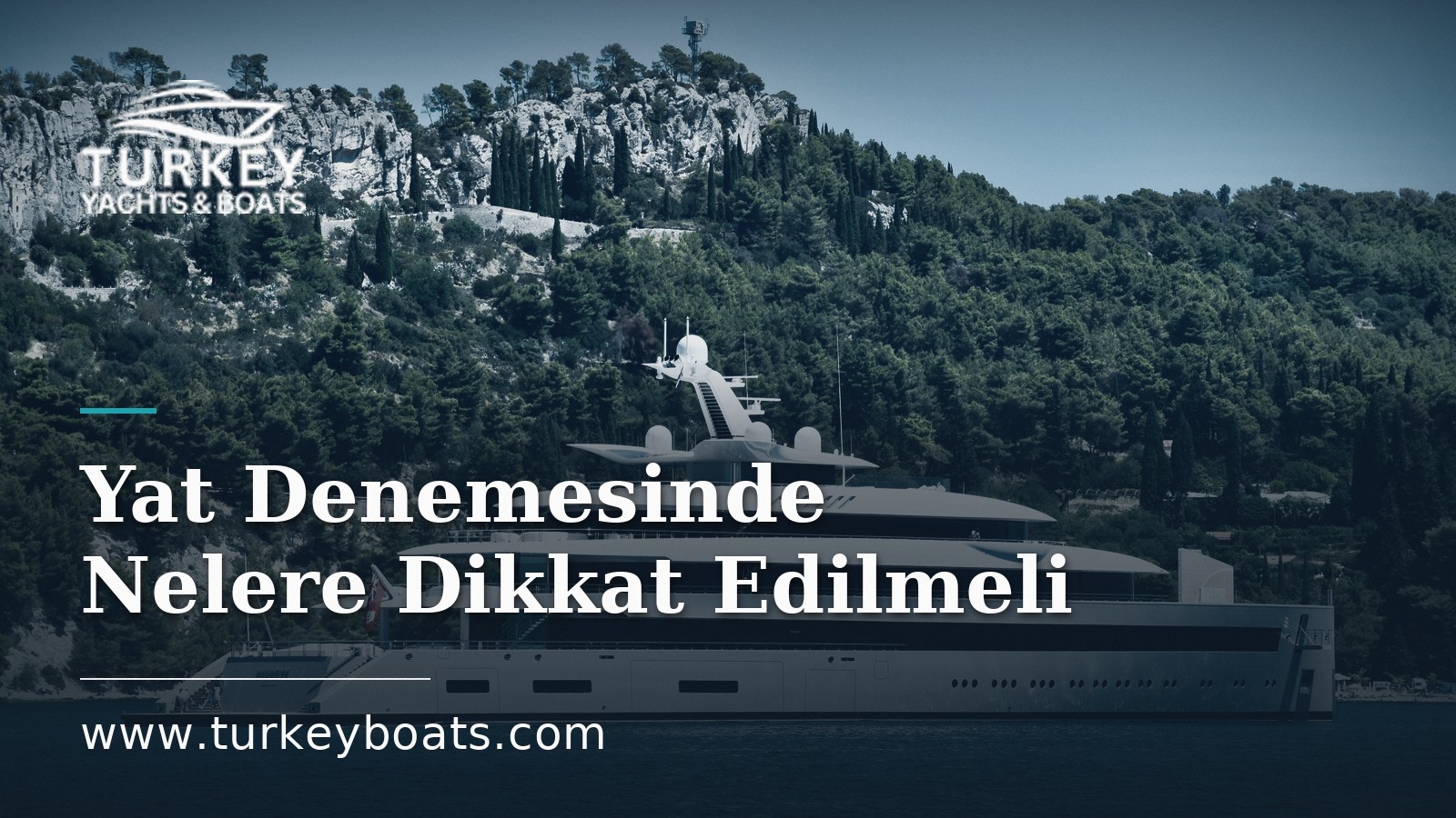 Yat Denemesinde Nelere Dikkat Edilmeli: Satın Almadan Önce Kontrol Listesi