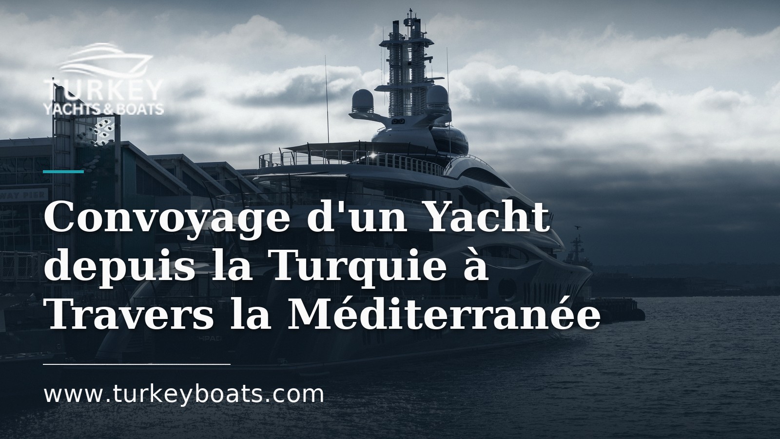 Convoyage d'un Yacht à Travers la Méditerranée : Déplacer un Bateau depuis la Turquie