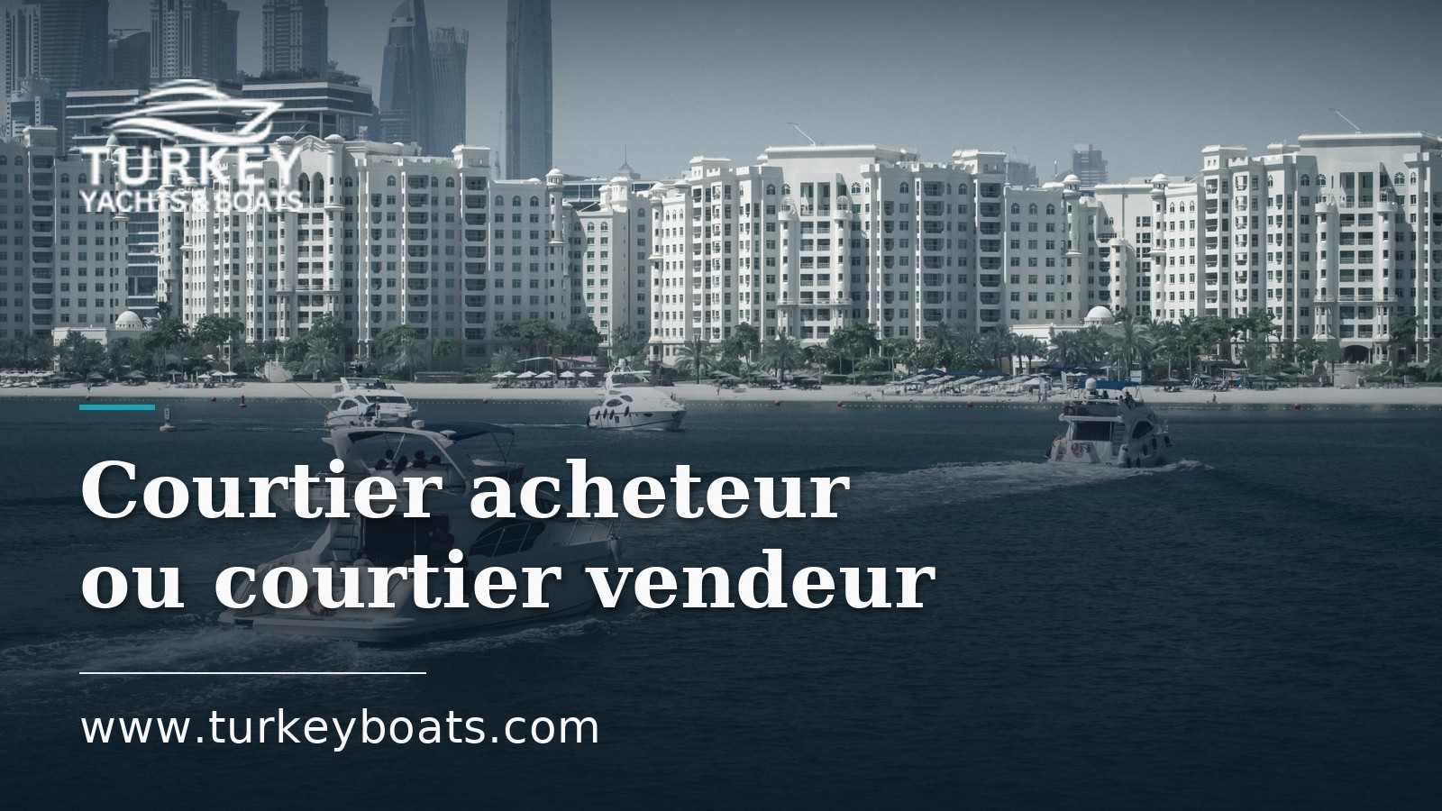 Courtier acheteur ou courtier vendeur : comment fonctionne le courtage nautique